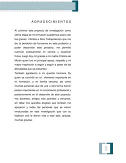 A G R A D E C I M I E N T O S 
 
Al culminar este proyecto de investigación como 
última etapa de mi formación ac