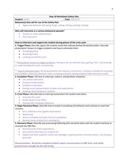 5 
 
 
Step 1B Worksheet Safety Plan 
Student: Jonah 
Date: 10/12/17 
Behavior(s) that call for use of the Safety Plan 
 
Ag