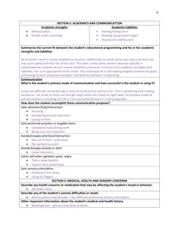 9 
 
 
SECTION 2: ACADEMICS AND COMMUNICATTON 
Academic strengths 
 
Memorization 
 
Simple math (counting) 
Academic liabi
