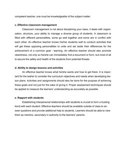 competent teacher, one must be knowledgeable of the subject matter.
c. Effective classroom management
Classroom management is