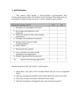 1. Self Evaluation  
 
The trainer shall design a self-evaluation questionnaire that 
he/she shall answer after the conduct o