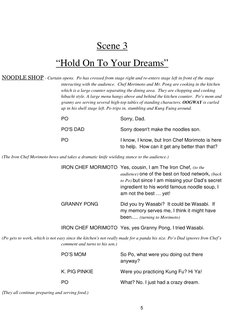 5       
 
Scene 3  
“Hold On To Your Dreams” 
NOODLE SHOP - Curtain opens.  Po has crossed from stage right and re-enters st