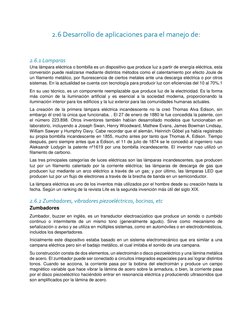 2.6 Desarrollo de aplicaciones para el manejo de: 
 
2.6.1 Lamparas 
Una lámpara eléctrica o bombilla es un dispositivo que p