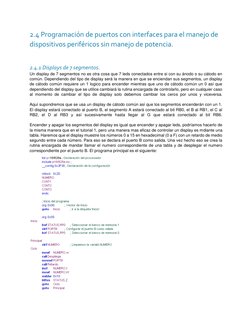2.4 Programación de puertos con interfaces para el manejo de 
dispositivos periféricos sin manejo de potencia. 
  
2.4.1 Disp
