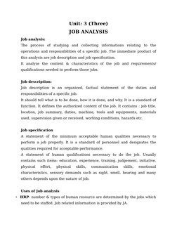 Unit: 3 (Three)
JOB ANALYSIS
Job analysis: 
The  process  of  studying  and  collecting  informations  relating  to  the
oper