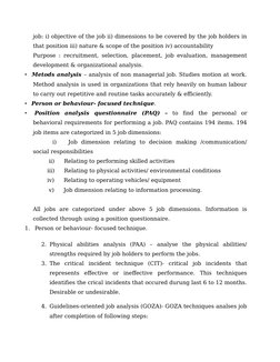 job: i) objective of the job ii) dimensions to be covered by the job holders in
that position iii) nature & scope of the posi