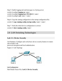 Step 5: Enable logging and send messages to a Syslog server
switch-1(config)# logging on <enter>
switch-1(config)# logging