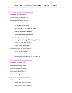 SAP CRM TECHNICAL TRAINING - CRM 7.0   ----By Kiran 
 
Enhancing and Customizing the Navigation Bar 
 Configuring the Navigat
