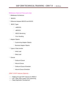 SAP CRM TECHNICAL TRAINING - CRM 7.0   ----By Kiran 
 
Middleware (Optional [Theory part only]) 
Middleware Architecture  
 B