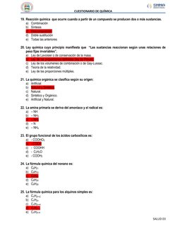 CUESTIONARIO DE QUÍMICA 
 
 
 
SALUD 03 
 
19. Reacción química  que ocurre cuando a partir de un compuesto se producen dos