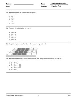 13. Which number is the same as seventy-seven? 
 
A. 70
B. 707
C. 77
D. 777
 
14. Compare 54 and 46 using <, >, or =. 
 
A. 5