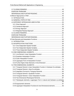 Finite Element Method with Applications in Engineering 
iv 
 
3.7 CLOSING REMARKS ...........................................