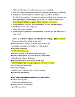 • Allow for alternative forms for expressing understanding 
• Concentrate on student strengths and bring those strengths into