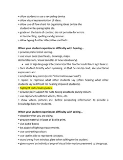 • allow student to use a recording device 
• allow visual representation of ideas. 
• allow use of flow chart for organizing