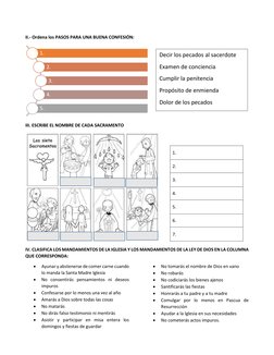 II.- Ordena los PASOS PARA UNA BUENA CONFESIÓN: 
 
III. ESCRIBE EL NOMBRE DE CADA SACRAMENTO 
 
IV. CLASIFICA LOS MAN