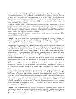 4
For a very naive preview consider again the two examples given above. One natural question
asks which path a speck of dust