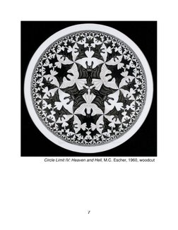7 
 
Circle Limit IV: Heaven and Hell, M.C. Escher, 1960, woodcut 
