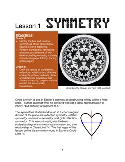 8 
 
Lesson 1   Symmetry 
Objectives: 
Grade 7: 
• 
Identify the line and rotation  
symmetries of two-dimensional 
figures t