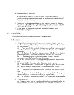 4 
 
D. Orientation of New Members 
 
Candidates for membership and new members need to attend a Church 
Membership Class t