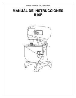 Importaciones BOIA, C.A. J-30813979-3 
 
 
 
 
MANUAL DE INSTRUCCIONES 
B10F 
 
 
- Batidora 
Planetaria BM20 - 
Manual de 
I