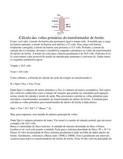 -Cálculo das voltas primárias do transformador de ferrite. 
Como você sabe, a tensão da bateria não permanece igual o tempo