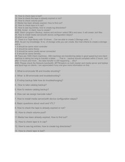 18. How to check tape is bad?
19. How to check the tape is already expired or not?
20. How to check volume pool?
21 Media has