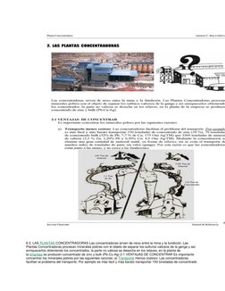 6 2. LAS PLANTAS CONCENTRADORAS Las concentradoras sirven de nexo entre la mina y la fundición. Las 
Plantas Concentradoras