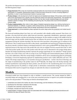 The product development process is articulated and broken down in many different ways, many of which often include
the follow