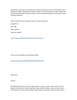 pequeño tras sobrevivir en el asesinato de la caravana de esclavos en que se encontraba, donde 3 
hermanas lo habian adoptado