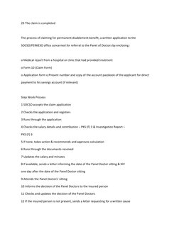 23 The claim is completed  
  
The process of claiming for permanent disablement benefit, a written application to the  
SOCS