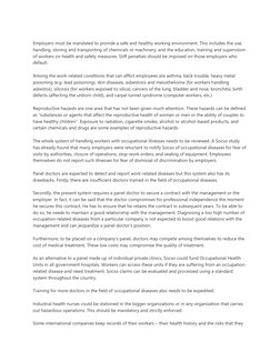 Employers must be mandated to provide a safe and healthy working environment. This includes the use, 
handling, storing and