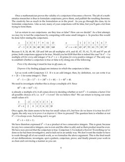 Once a mathematician proves the validity of a conjecture it becomes a theorem. The job of a math-
ematics researcher is thus
