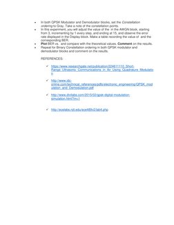  
In both QPSK Modulator and Demodulator blocks, set the Constellation 
ordering to Gray. Take a note of the constellation p
