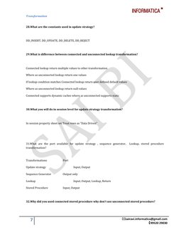 INFORMATICA
7
sairavi.informatica@gmail.com
99520 29030
Transformation
28.What are the constants used in updat