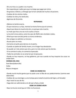 3 
 
-De una misa a su padre si es muerto.  
-No responda por nadie para que no tenga que pagar por otros.  
-De gracias a Os