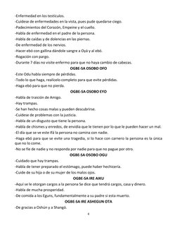 4 
 
-Enfermedad en los testículos.  
-Cuídese de enfermedades en la vista, pues pude quedarse ciego.  
-Padecimientos del Co