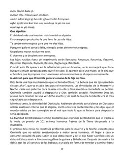 10 
 
moni olomo baile jo 
moron tolu, mokun won lon lerin 
akuko adiye ki ge igi be ni ki igba emu tio fi ri iyawo 
ogbo eye