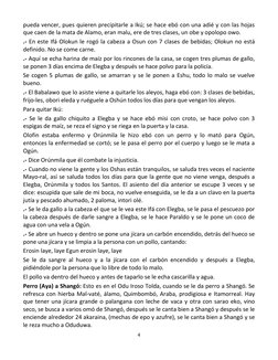4 
 
pueda vencer, pues quieren precipitarle a Ikú; se hace ebó con una adié y con las hojas 
que caen de la mata de Alamo, e