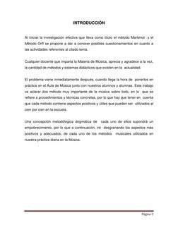 Página 3 
 
INTRODUCCIÓN 
 
Al iniciar la investigación efectiva que lleva como título el método Martenot  y el 
Método Orf