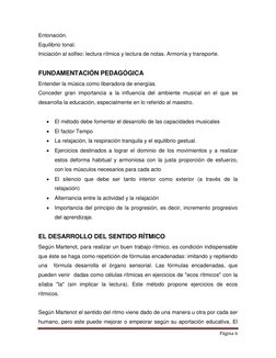 Página 6 
 
Entonación.  
Equilibrio tonal.  
Iniciación al solfeo: lectura rítmica y lectura de notas. Armonía y transport
