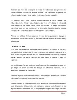 Página 7 
 
desarrollo del ritmo se conseguirá a través de: Exteriorizar con precisión las 
sílabas rítmicas a través de sí