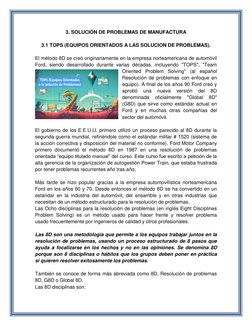 3. SOLUCIÓN DE PROBLEMAS DE MANUFACTURA 
 
3.1 TOPS (EQUIPOS ORIENTADOS A LAS SOLUCION DE PROBLEMAS). 
 
El método 8D se creó