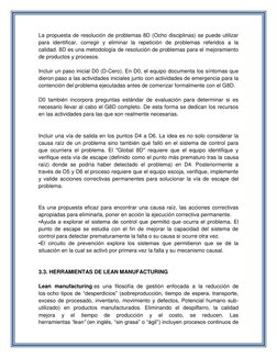 La propuesta de resolución de problemas 8D (Ocho disciplinas) se puede utilizar 
para identificar, corregir y eliminar la rep