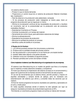 Un sistema efectivo será: 
– Producir lo que el cliente demanda 
– Proporciona un control visual de un sistema de producción