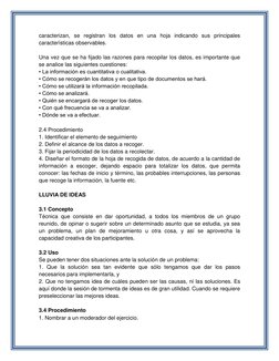 caracterizan, se registran los datos en una hoja indicando sus principales 
características observables. 
 
Una vez que se ha