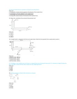 24. If the sum of the forces on a particle is not equal to zero,the particle is 
Select one: 
a. moving with a constant v