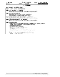 | JEPPESEN, 2006, 2011. ALL RIGHTS RESERVED.
ZURICH, SWITZERLAND
LSZH/ZRH
ZURICH
JEPPESEN
+
AIRPORT.BRIEFING
1.6. OTHER INFOR