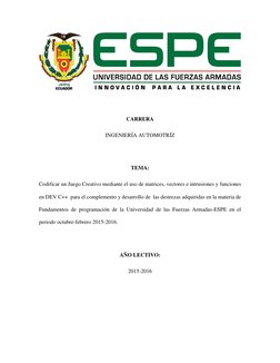CARRERA 
INGENIERÍA AUTOMOTRÍZ 
 
TEMA: 
Codificar un Juego Creativo mediante el uso de matrices, vectores e intrusiones