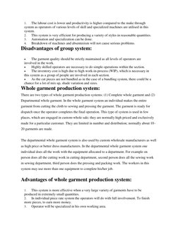 1. 
The labour cost is lower and productivity is higher compared to the make through 
system as operators of various levels o