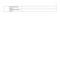 3 
 
Enhancing the day’s 
lesson 
 
Preparing for the new 
lesson 
 
 
